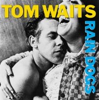 Tom Waits - Rain Dogs i gruppen VI TIPSAR / Julklappstips CD hos Bengans Skivbutik AB (4401530)