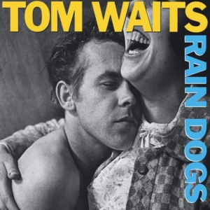 Tom Waits - Rain Dogs i gruppen CD / Pop-Rock hos Bengans Skivbutik AB (4401530)