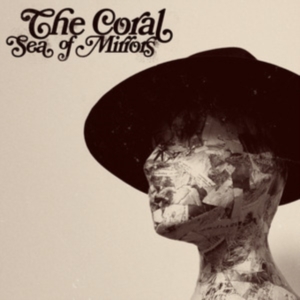 The Coral - Sea of Mirrors i gruppen ÖVRIGT / Övrigt / aub hos Bengans Skivbutik AB (4413886)