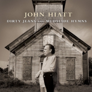 Hiatt John - Dirty Jeans And Mudslide Hymns (Del i gruppen CD / Pop-Rock hos Bengans Skivbutik AB (450732)