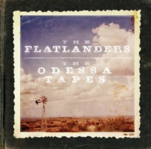 Flatlanders - Odessa Tapes (Cd+Dvd) i gruppen CD / Pop-Rock hos Bengans Skivbutik AB (450986)