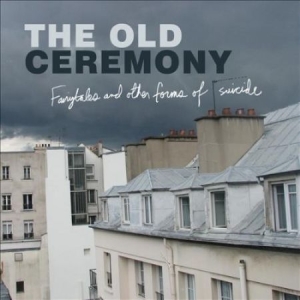 Old Ceremony - Fairytales And Other Forms Of Suici i gruppen VI TIPSAR / Klassiska lablar / YepRoc / Vinyl hos Bengans Skivbutik AB (484135)