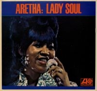 ARETHA FRANKLIN - LADY SOUL i gruppen VI TIPSAR / Bengans Personal Tipsar / Find your soul hos Bengans Skivbutik AB (484763)