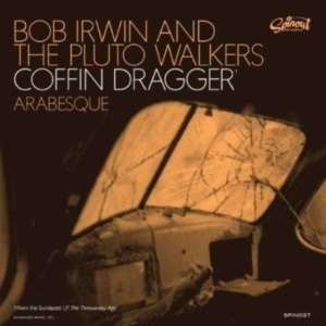 Irwin Bob And The Pluto Walkers - Coffin Dragger / Arabesque i gruppen VI TIPSAR / Klassiska lablar / Sundazed / Sundazed Vinyl hos Bengans Skivbutik AB (488003)