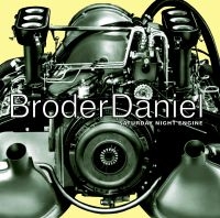 BRODER DANIEL - SATURDAY NIGHT  ENGINE (VINYL) i gruppen VINYL / Pop-Rock hos Bengans Skivbutik AB (489437)