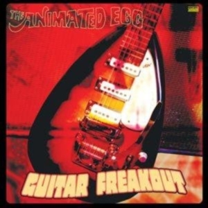 Animated Egg - Guitar Freakout i gruppen VINYL / Pop-Rock hos Bengans Skivbutik AB (490817)