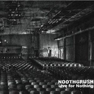 Noothgrush - Live For Nothing i gruppen VINYL / Hårdrock/ Heavy metal hos Bengans Skivbutik AB (492341)