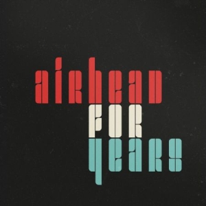 Airhead - For Years i gruppen VINYL / Dance-Techno,Pop-Rock hos Bengans Skivbutik AB (493893)