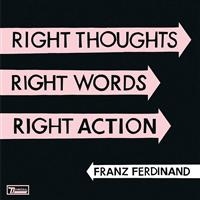 Franz Ferdinand - Right Thoughts, Right Words, Right i gruppen VI TIPSAR / Julklappstips Vinyl hos Bengans Skivbutik AB (495951)