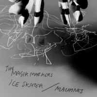 Magic Markers - Ice Skater/Machines i gruppen VINYL / Pop-Rock hos Bengans Skivbutik AB (500188)