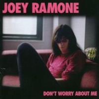 Joey Ramone - Don't Worry About Me i gruppen CD / Pop-Rock hos Bengans Skivbutik AB (501512)