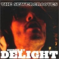 Sewergrooves - Guided By Delight i gruppen CD hos Bengans Skivbutik AB (502080)