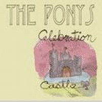 Ponys - Celebration Castle i gruppen VI TIPSAR / Julklappstips CD hos Bengans Skivbutik AB (510430)