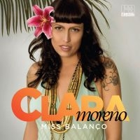 Moreno Clara - Miss Balanco i gruppen CD / Elektroniskt,World Music hos Bengans Skivbutik AB (512569)