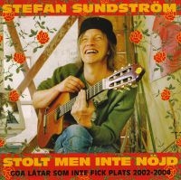 Stefan Sundström - Stolt Men Inte Nöjd i gruppen CD / Elektroniskt,World Music hos Bengans Skivbutik AB (513153)