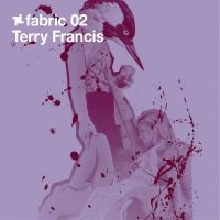 Francis Terry - Fabric 02 i gruppen CD / Dance-Techno hos Bengans Skivbutik AB (516161)