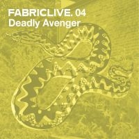 Deadly Avenger - Fabriclive 04 i gruppen CD / Dance-Techno hos Bengans Skivbutik AB (516172)