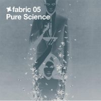 Pure Science - Fabric 05 i gruppen CD / Pop-Rock hos Bengans Skivbutik AB (516176)