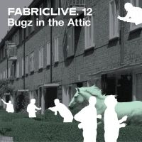 Bugz In The Attic - Fabriclive 12 i gruppen CD / Dance-Techno hos Bengans Skivbutik AB (516205)