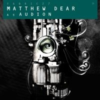 Matthew Dear As Audion - Fabric 27 : i gruppen CD / Dance-Techno,Pop-Rock hos Bengans Skivbutik AB (516247)