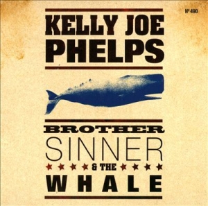 Kelly Joe Phelps - Brother Sinner And The Whale i gruppen CD / Rock hos Bengans Skivbutik AB (519530)