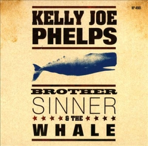 Phelps Kelly Joe - Brother Sinner And The Whale i gruppen CD / Pop-Rock hos Bengans Skivbutik AB (519530)