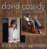 Cassidy David - Rock Me Baby / Cherish i gruppen CD / Pop-Rock hos Bengans Skivbutik AB (520650)