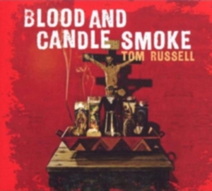 Russell Tom - Blood And Candle Smoke i gruppen CD / Country hos Bengans Skivbutik AB (524739)