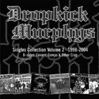 Dropkick Murphys - Singles Collection Volume 2 - 1998- i gruppen CD / Pop-Rock,Punk hos Bengans Skivbutik AB (525492)