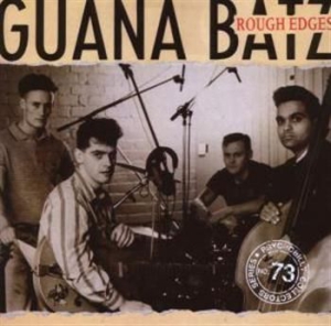 Guana Batz - Rough Edges i gruppen CD / Rock hos Bengans Skivbutik AB (526240)
