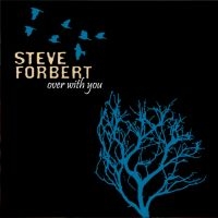 Forbert Steve - Over With You i gruppen CD / Pop-Rock hos Bengans Skivbutik AB (527386)