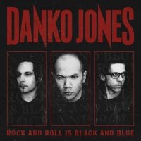 Danko Jones - Rock And Roll Is Black And Blue i gruppen VI TIPSAR / Julklappstips CD hos Bengans Skivbutik AB (527467)