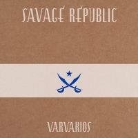 SAVAGE REPUBLIC - VARVAKIOS i gruppen CD / Pop-Rock hos Bengans Skivbutik AB (529436)