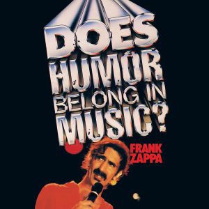 Frank Zappa - Does Humor Belong In Music i gruppen Minishops / Frank Zappa hos Bengans Skivbutik AB (530212)