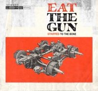 Eat The Gun - Stripped To The Bone i gruppen VINYL / Hårdrock hos Bengans Skivbutik AB (530884)