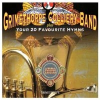 Grimethorpe Colliery Band - Your 20 Favourite Hymns i gruppen CD / Julmusik,Övrigt hos Bengans Skivbutik AB (532019)