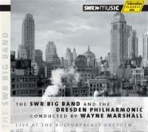 Swr Big Band / Dresden Philharmonic - Swr Big Band And The Dresden Philha i gruppen Externt_Lager / Naxoslager hos Bengans Skivbutik AB (532380)