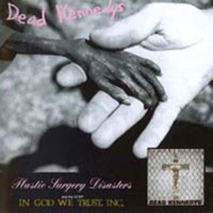 Dead Kennedys - Plastic Surgery / In God We Trust i gruppen CD / Pop-Rock hos Bengans Skivbutik AB (532941)