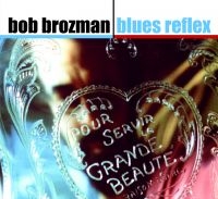 Brozman Bob - Blues Reflex i gruppen CD / Blues,Jazz hos Bengans Skivbutik AB (534111)