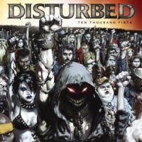 DISTURBED - TEN THOUSAND FISTS i gruppen ÖVRIGT / KalasCDx hos Bengans Skivbutik AB (535081)