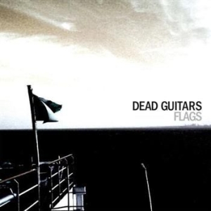 Dead Guitars - Flags i gruppen CD / Hårdrock/ Heavy metal hos Bengans Skivbutik AB (536203)