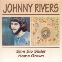 Rivers Johnny - Slim Slo Slider/Home Grown i gruppen CD / Pop hos Bengans Skivbutik AB (537462)
