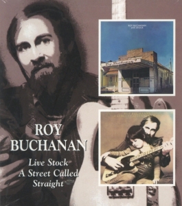 Buchanan Roy - Live Stock/A Street Called Straight i gruppen CD / Pop-Rock hos Bengans Skivbutik AB (537844)