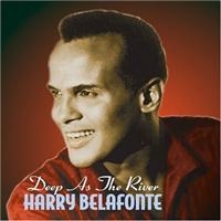 Belafonte Harry - Deep As The River i gruppen CD / Pop-Rock hos Bengans Skivbutik AB (537991)