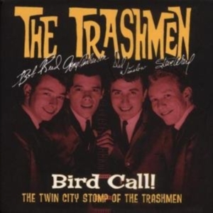 Trashmen - Bird Call! - The Twin City Stomp Of i gruppen VI TIPSAR / Klassiska lablar / Sundazed / Sundazed CD hos Bengans Skivbutik AB (538328)