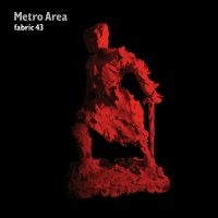 Metro Area - Fabric 43 : i gruppen CD / Dance-Techno,Pop-Rock hos Bengans Skivbutik AB (539826)