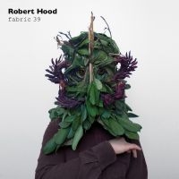 Hood Robert - Fabric 39 : i gruppen CD / Pop-Rock hos Bengans Skivbutik AB (539874)