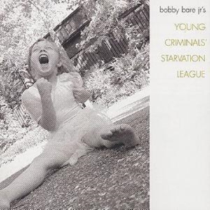 Bare Bobby Jr - Young Criminals Starvation League i gruppen CD / Country,Pop-Rock hos Bengans Skivbutik AB (541115)