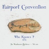 Fairport Convention - Who Knows i gruppen CD / Pop-Rock hos Bengans Skivbutik AB (541896)