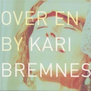 Bremnes Kari - Over En By i gruppen CD / Pop hos Bengans Skivbutik AB (541943)